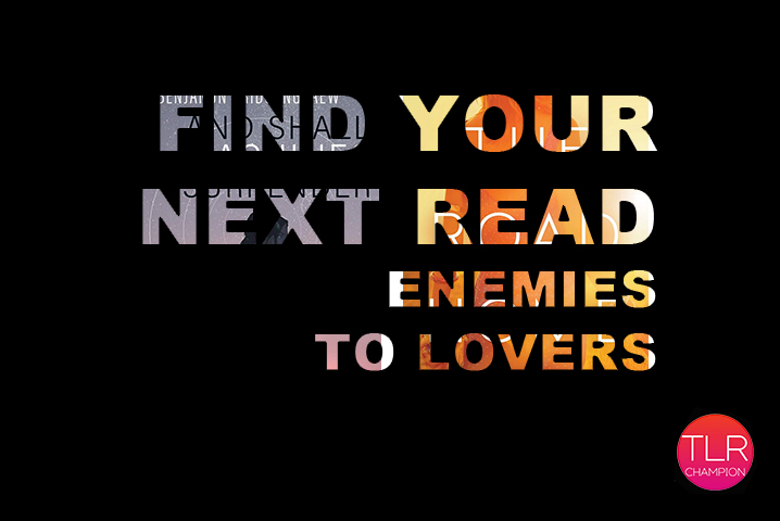 Find Your Next Enemies To Lovers Read