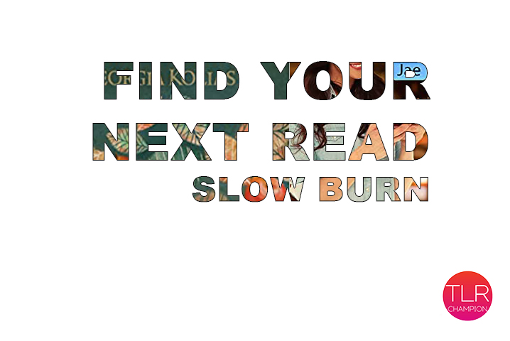 Find Your Next Slow Burn Romance Read