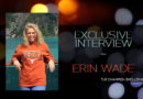 Exclusive Q&A with Erin Wade