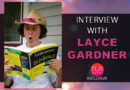 Exclusive Q&A with Layce Gardner