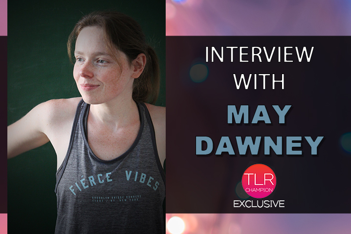 Exclusive Q&A with May Dawney