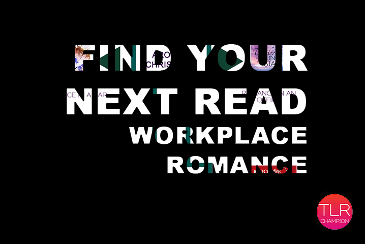 Find Your Next Workplace Romance Read