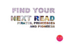 Find Your Next Read Pirates, Princesses and Pioneers!