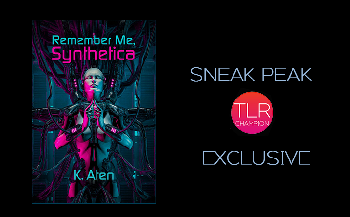 Remember Me, Synthetica by K. Aten