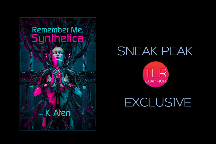 Remember Me, Synthetica by K. Aten