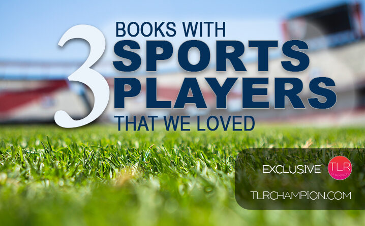 3 Books With Sports Players That We Loved