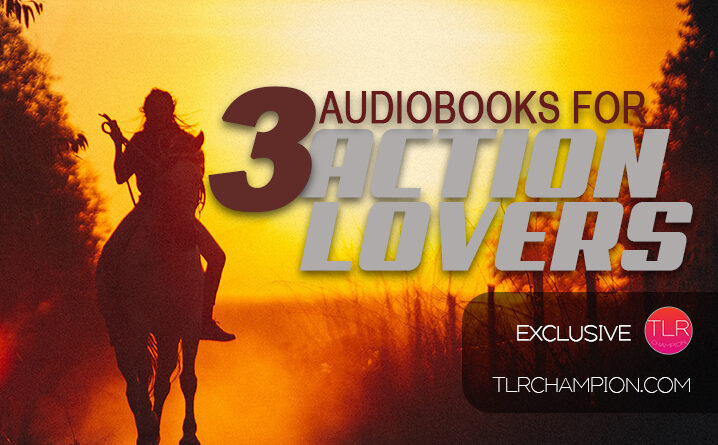 3 Must-Listen Audiobooks for Action Lovers