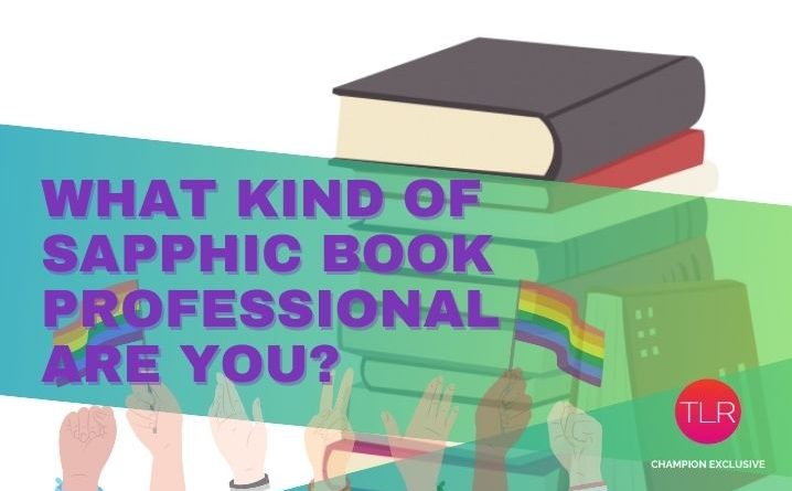 What kind of sapphic book professional are you